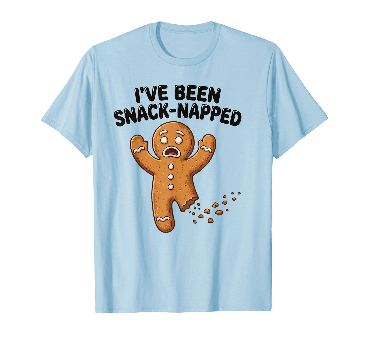 I've Been Snack Napped Gingerbread Man Funny Pun Cookies T-Shirt