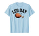 Funny Leg Day Thanksgiving Costume Turkey Men Women Kids T-Shirt