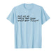 Don't Sit at Tables That Jesus Would Have Flipped T-Shirt