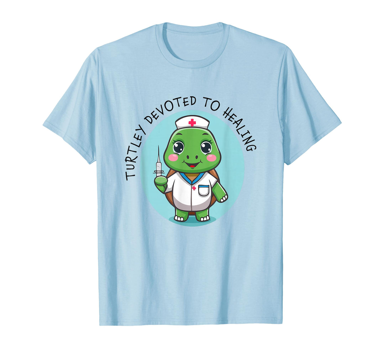 Cute and Funny Turtley Devoted to Healing Nurse Turtle Pun T-Shirt