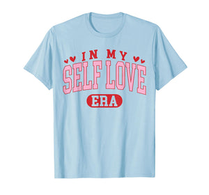Groovy in My Self Love Era Valentines Day Women Girl T-Shirt