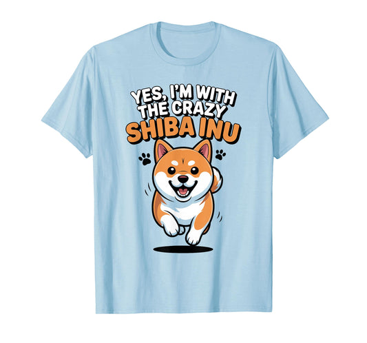 Funny Cute Pet Dog Japanese Yes I'm with The Crazy Shiba Inu T-Shirt