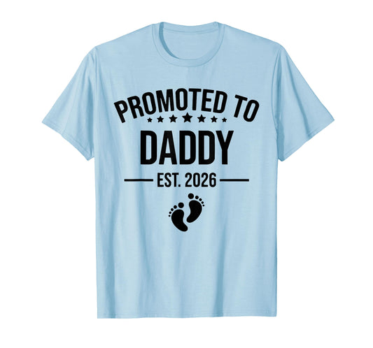 Promoted to Daddy Est 2026 New Dad to Be 2026 Future Father T-Shirt