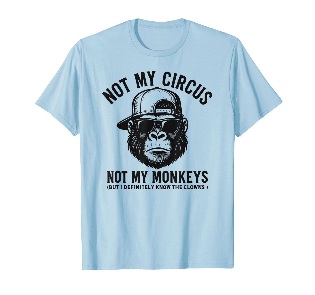 Not My Circus Not My Monkeys, Funny Gorilla Office Worker T-Shirt