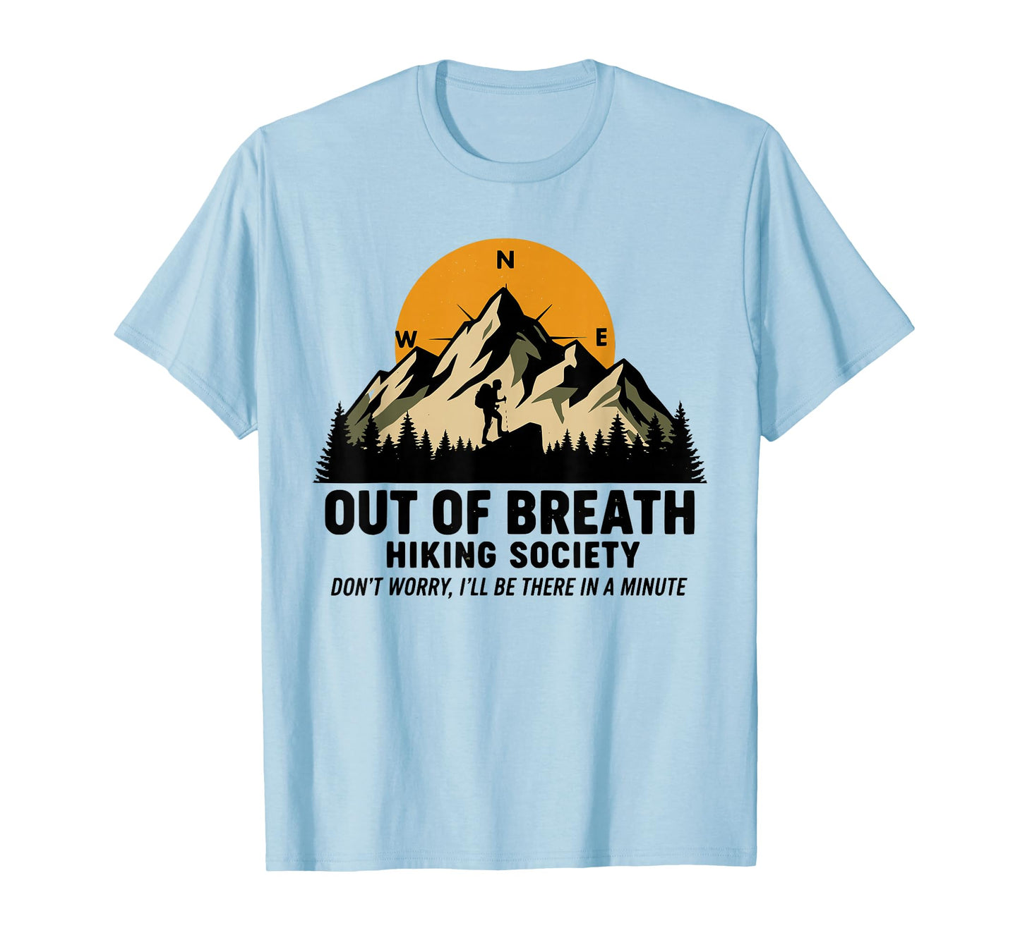 Hiking Society Out of Breath Hiker Nature Love for Men Women T-Shirt