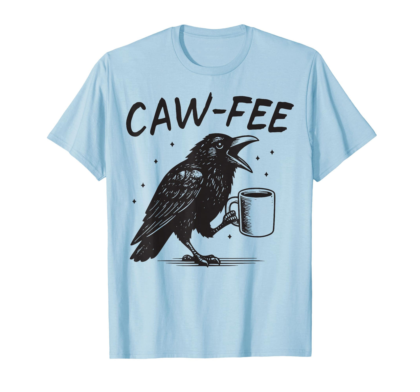 Caw-fee Crow Coffee T-Shirt