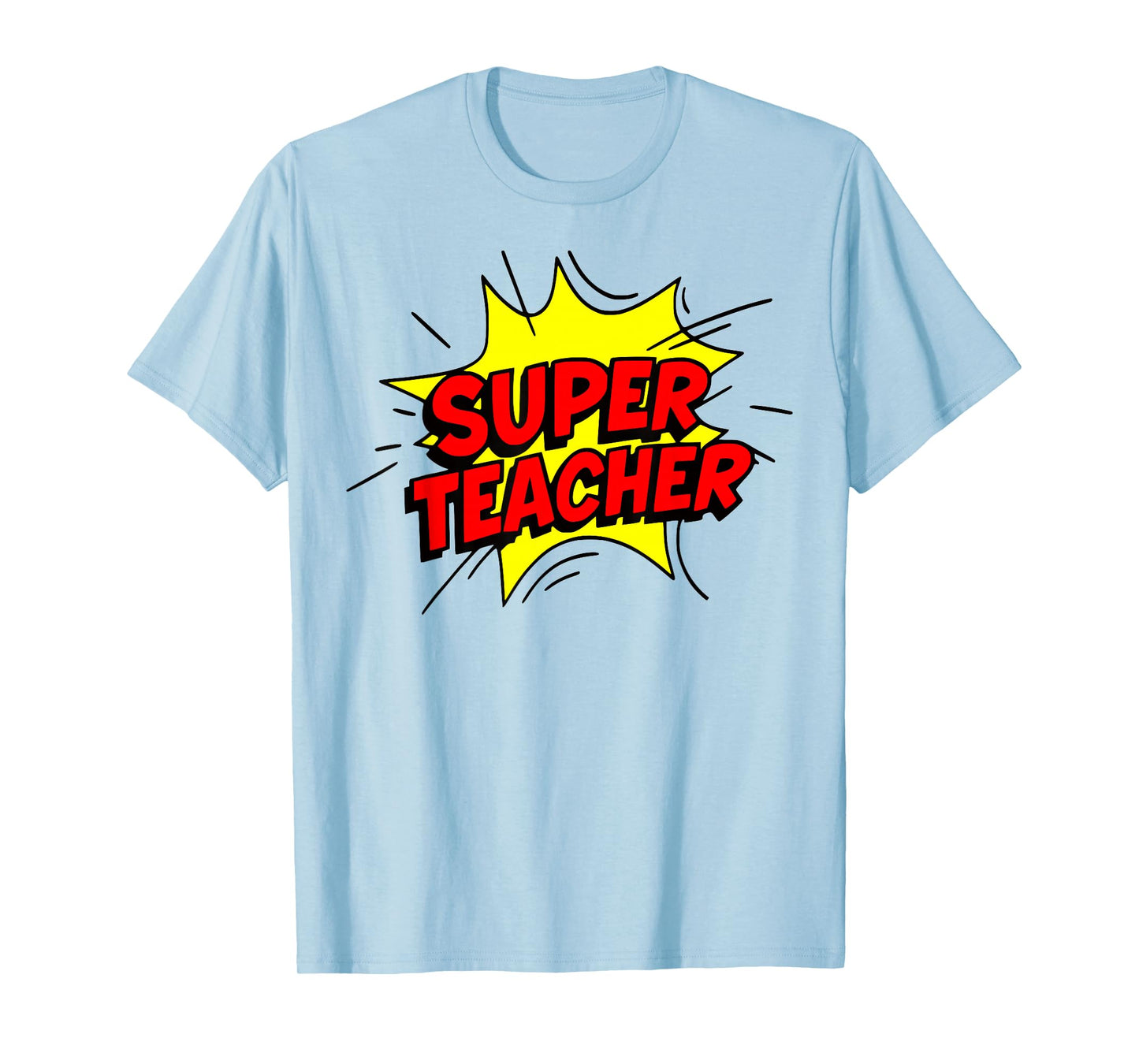 Super Teacher Appreciation Gift Teaching is My Super Power T-Shirt