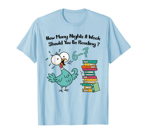 How Many Nights A Week Should You Be Reading 6 7 Six Seven T-Shirt