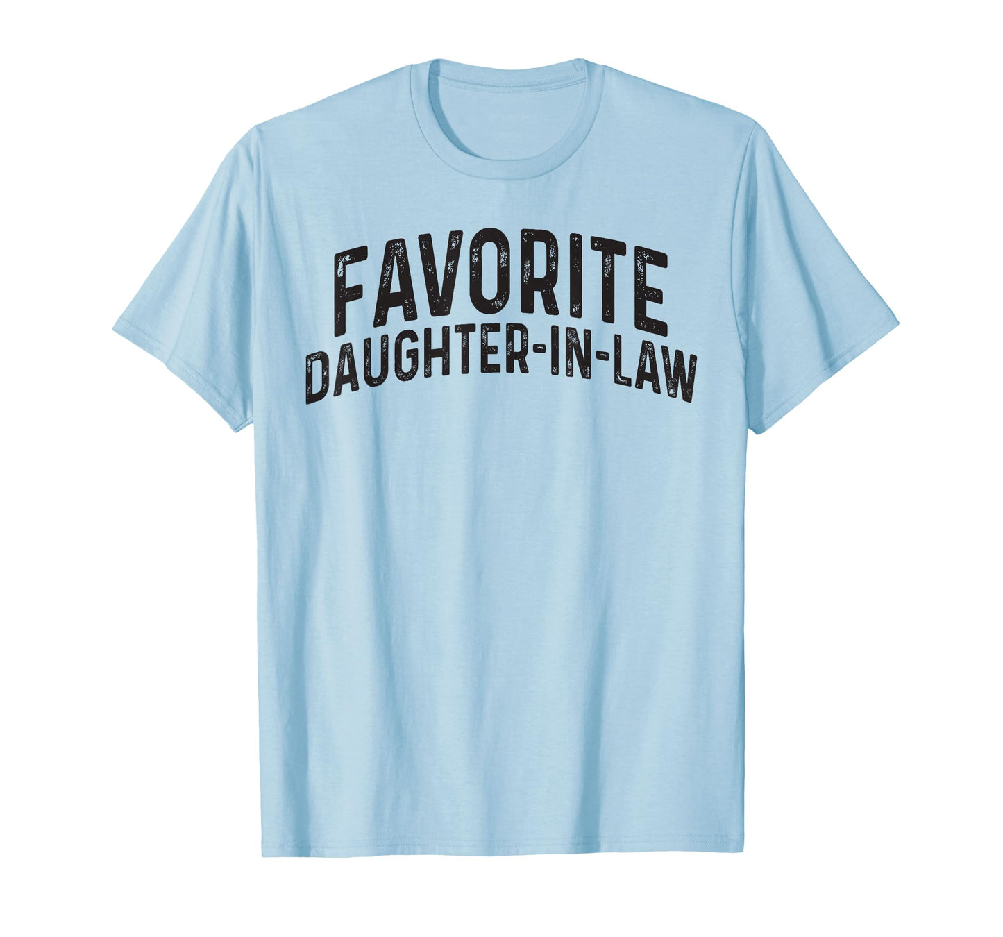 Favorite Daughter in Law Funny Mother in Law Father in Law T-Shirt