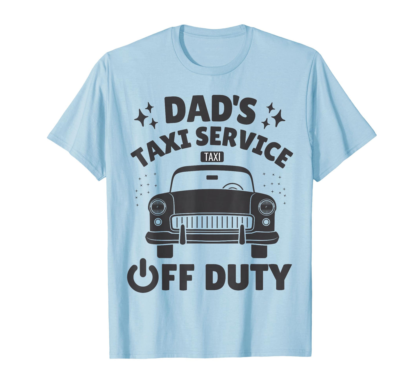 Dad's Taxi Service Off Duty - Funny Retro T-Shirt