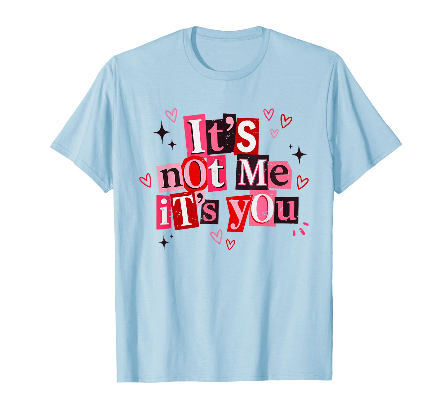 Retro It's Not Me It's You Funny Sarcastic Anti Valentine T-Shirt