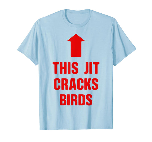 This Birds Red Arrow Funny Saying Men Women T-Shirt