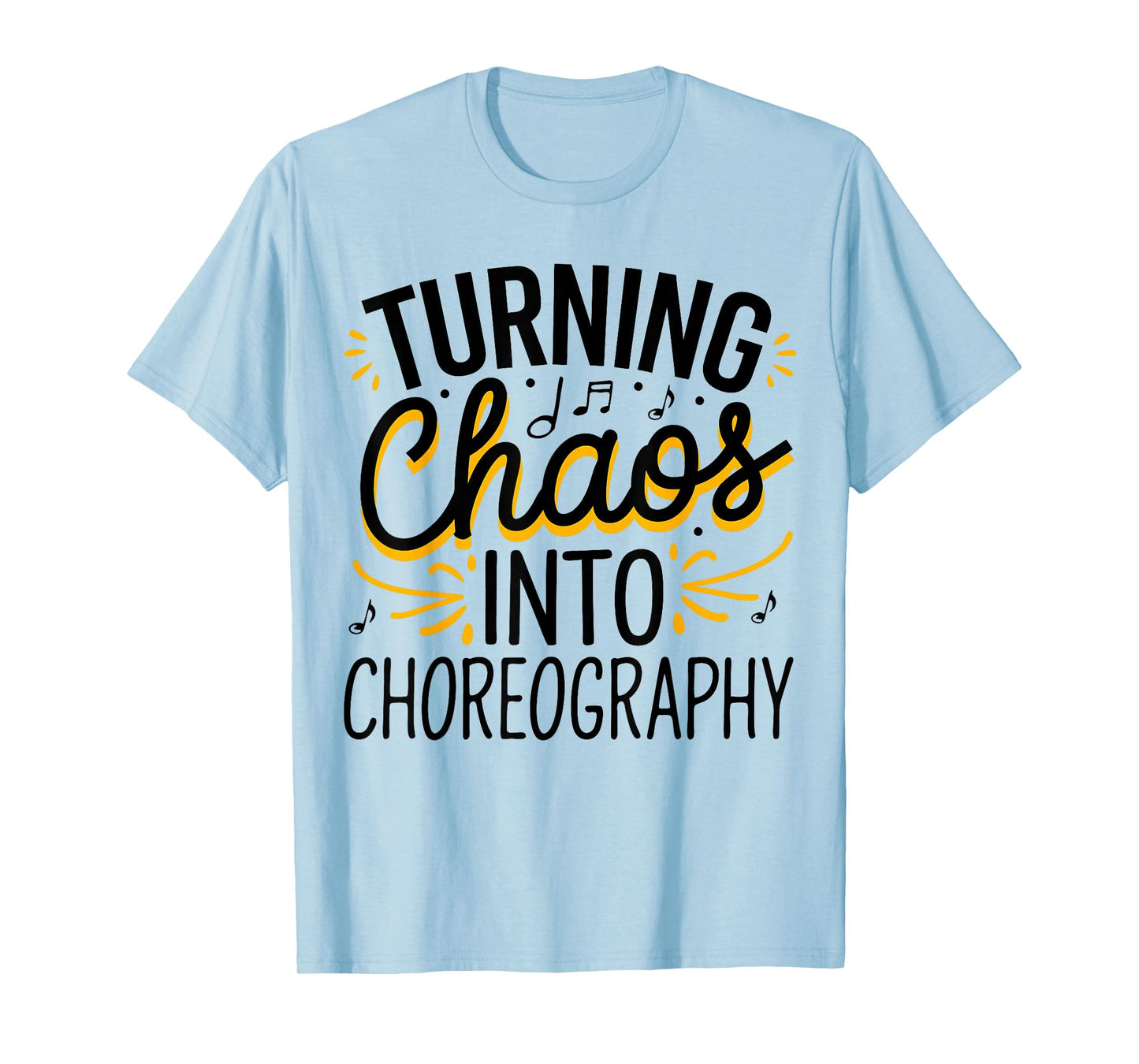 Theater Choreographer Dancing Acting Coach T-Shirt