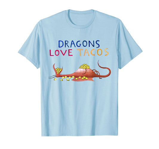 Just a Dragon Who Loves Tacos Tee T-Shirt