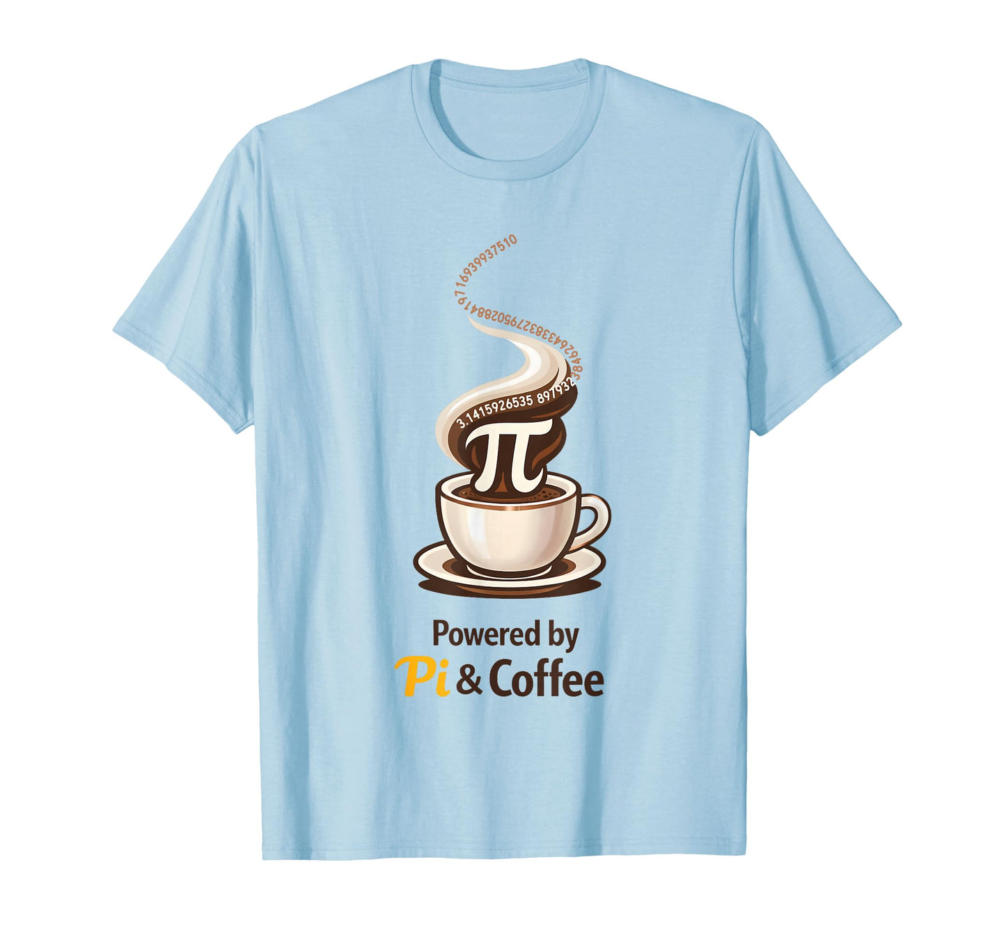 Powered by Pi and Coffee Funny 3.14 Pi Day Teacher Fuel T-Shirt