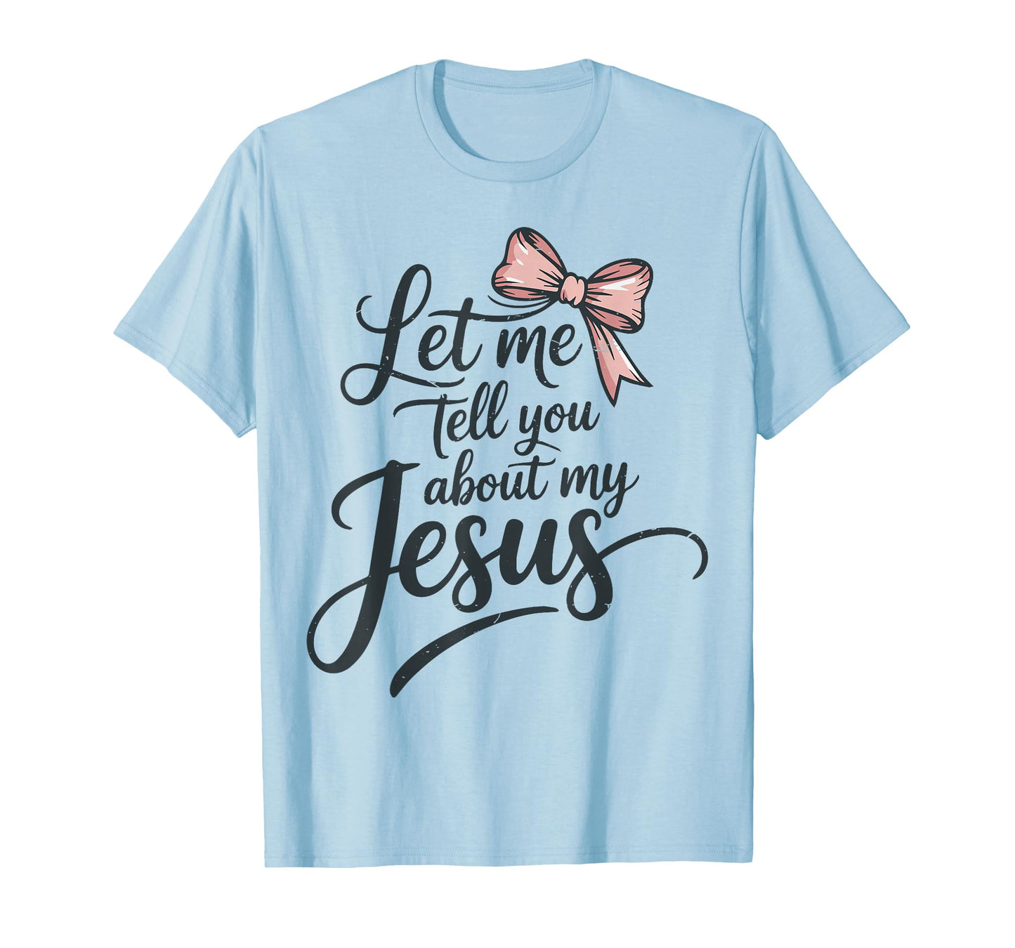 Let Me Tell You About My Jesus Girls Christian Toddler God T-Shirt