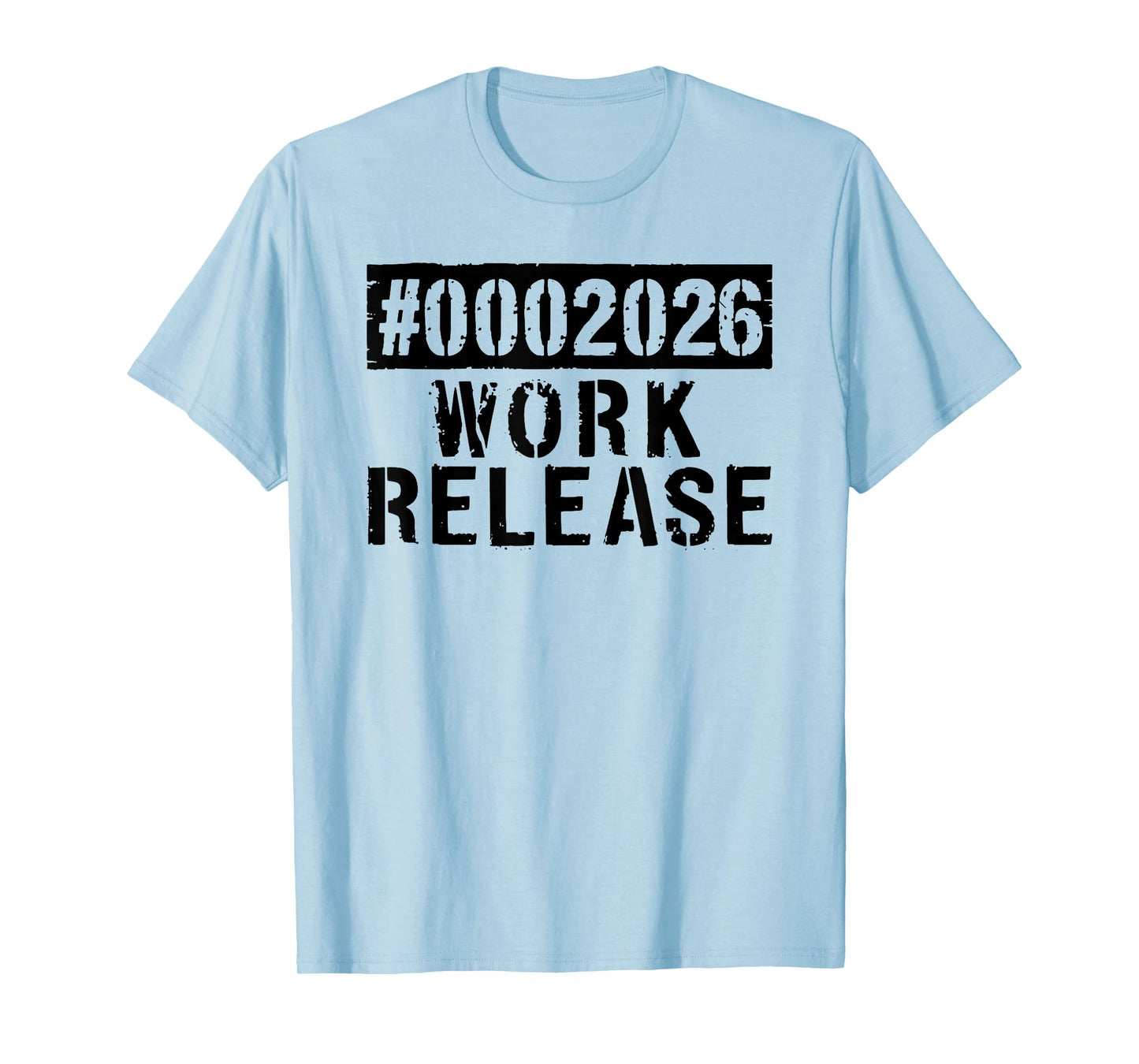 2026 Work Release Funny Retirement 2026 Retired Men Women T-Shirt
