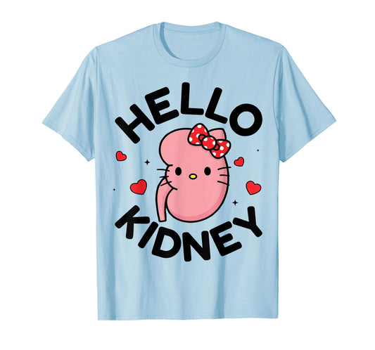 Hello Kidney - Funny Nephrology Nurse Kidney Dialysis T-Shirt
