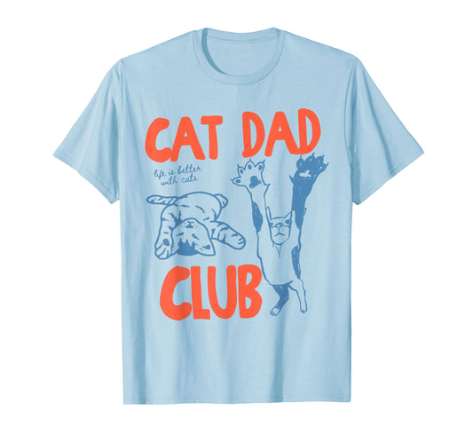 Funny Cat Dad Club Life is Better with Cats Retro Cat Lover T-Shirt