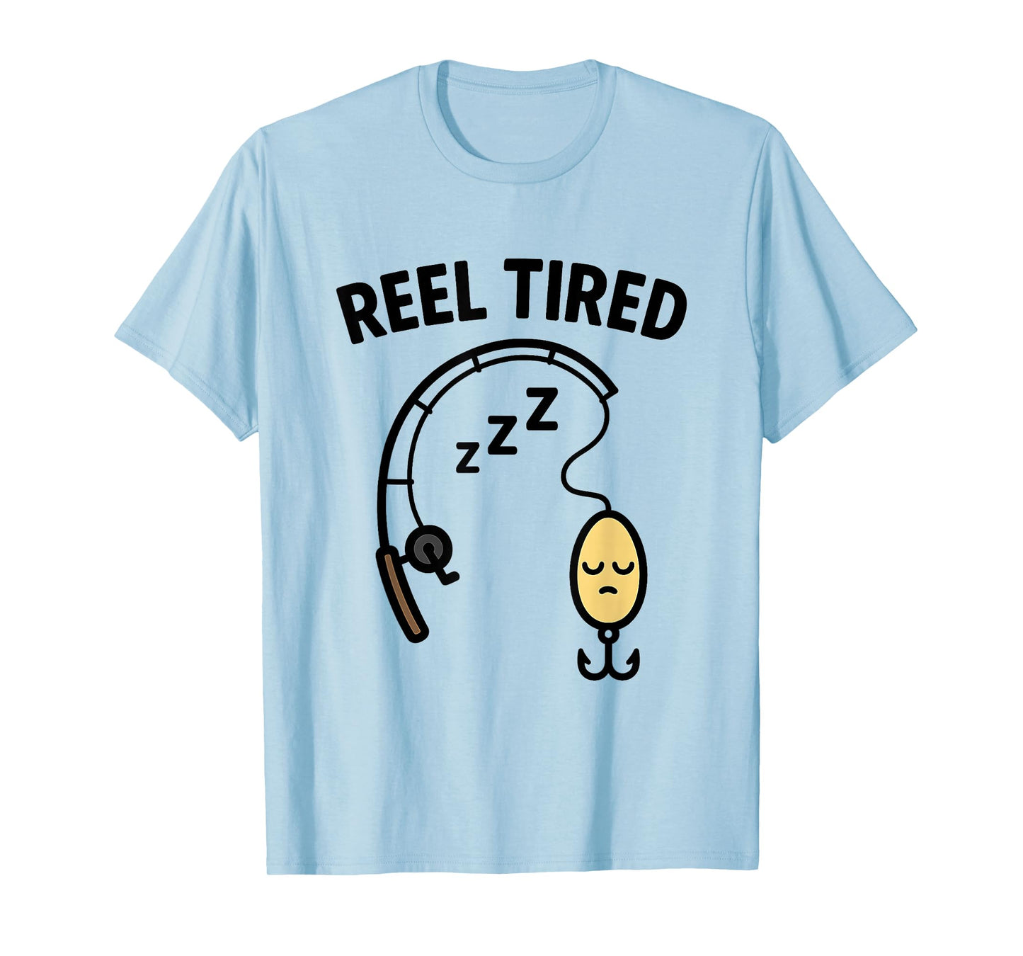 Funny Reel Tired Fishing Lure Pun Fisherman Dad Joke Angler T-Shirt