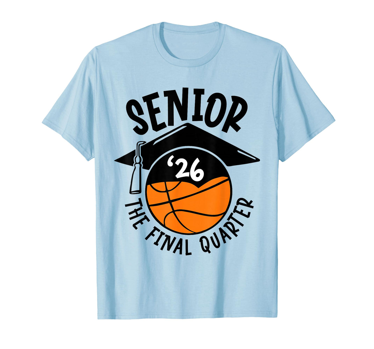 Senior 2026 Final Quarter Class of 2026 Basketball Sports T-Shirt