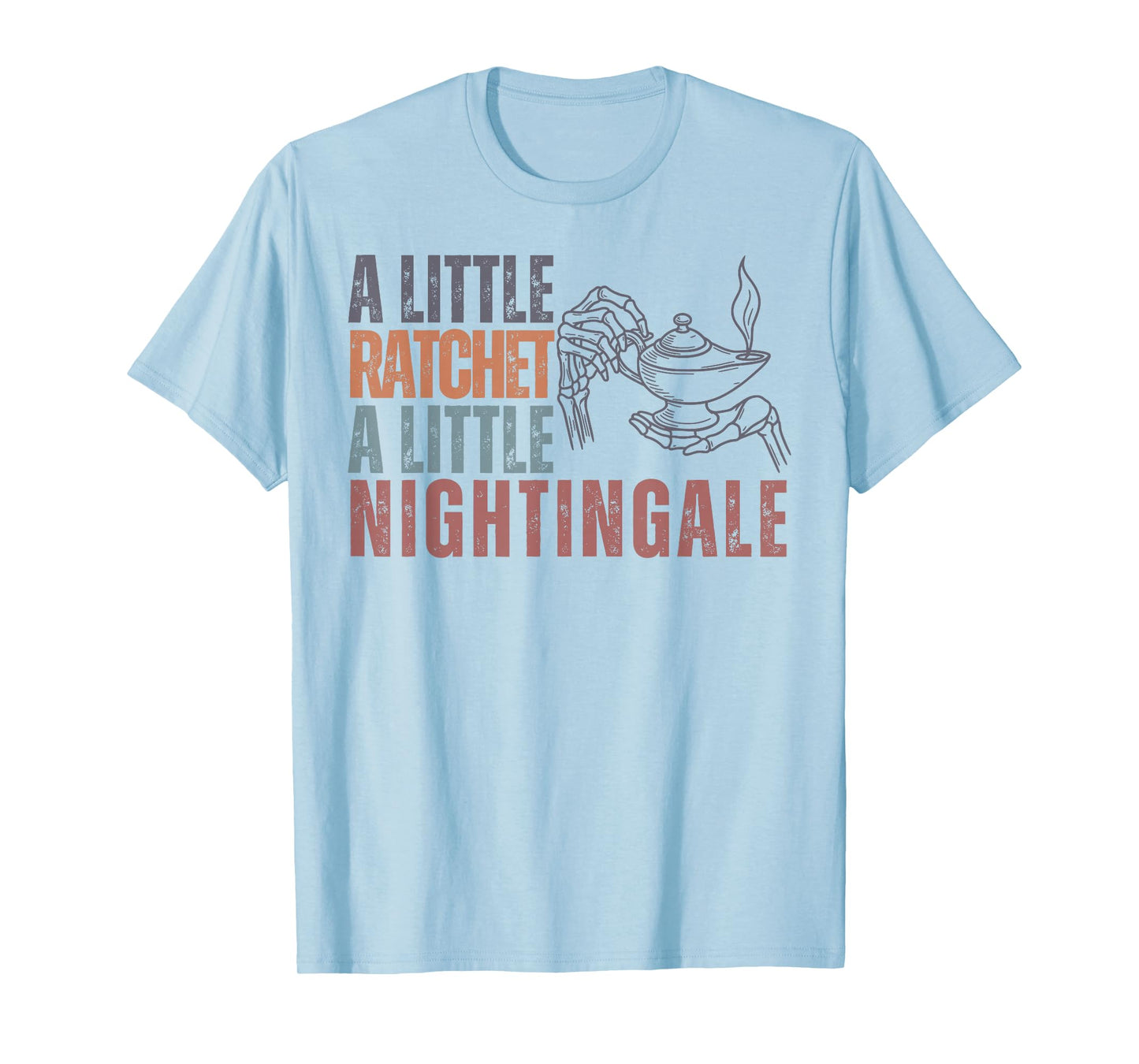 Nurse Life Night Shift A Little Ratchet Little Nightingale T-Shirt