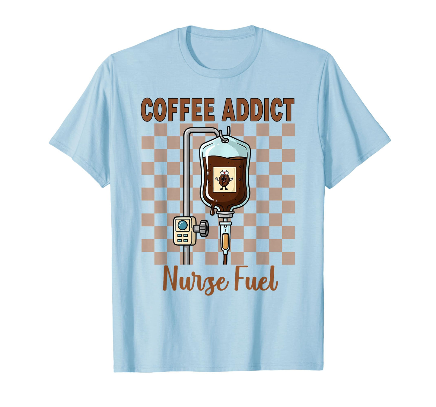 Funny Coffee Lover Nurse Fuel Tee for RN LPN Nurse Women T-Shirt