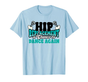 Hip Replacement Recovery Outfits Hip Replacement T-Shirt