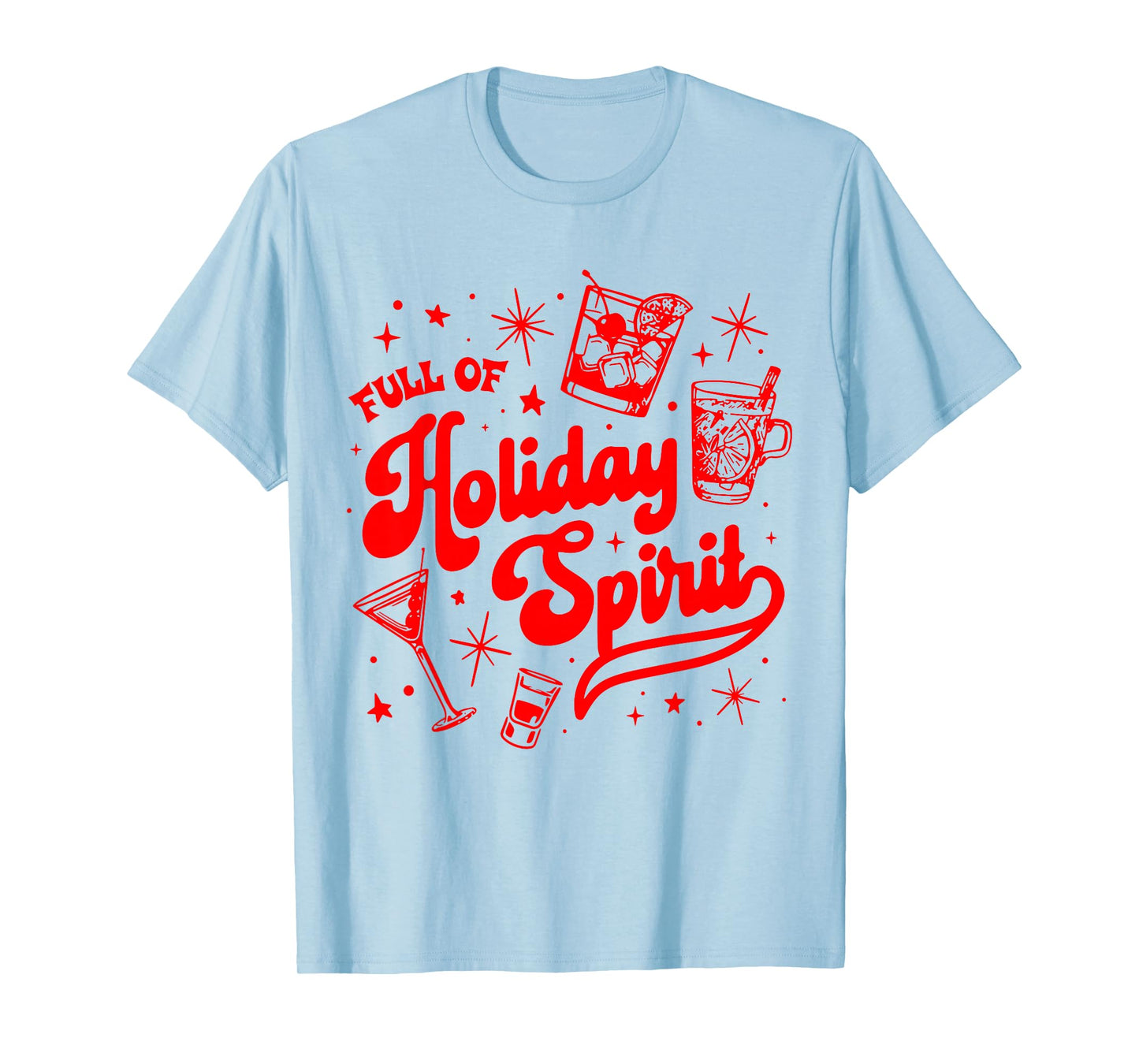 Full of Holiday Spirit Christmas Drinking Retro Cocktails T-Shirt