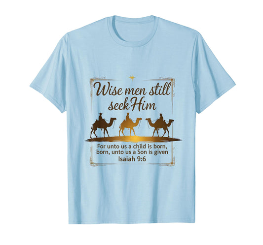 3 Kings Religious Christmas Wise Men Still Seek Him T-Shirt