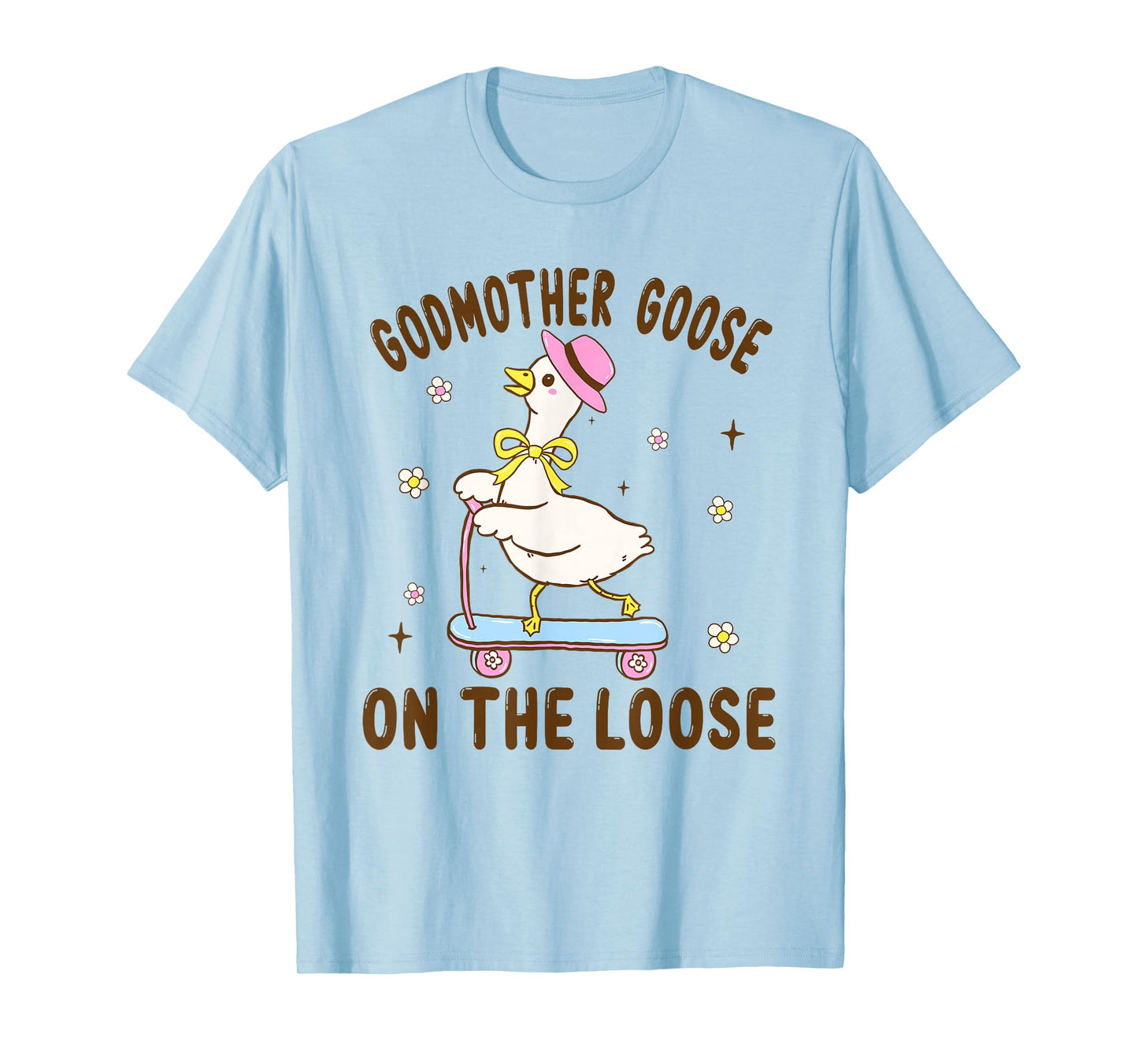 Godmother Goose On The Loose Funny Birthday Matching Family T-Shirt