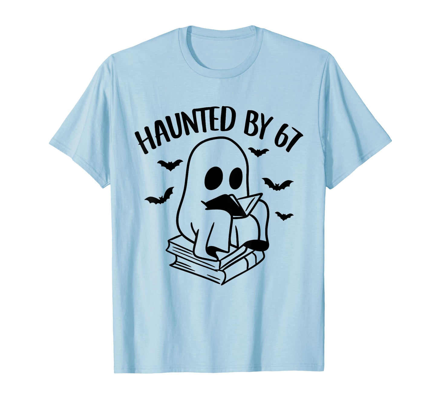 Haunted by 67 Meme Saying 6 7 Six Seven Boo Ghost Halloween T-Shirt
