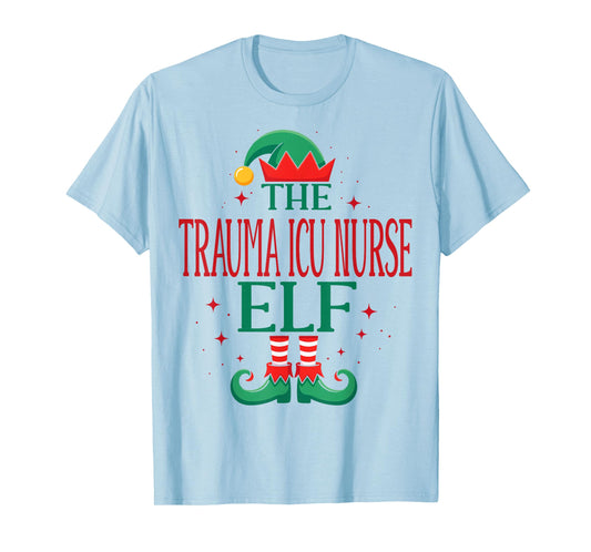 Funny Trauma ICU Nurse Elf Christmas Holiday Medical Staff T-Shirt