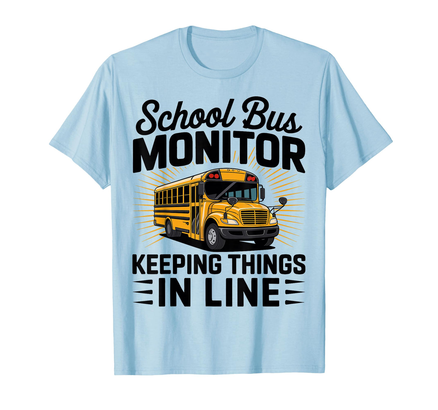 School Bus Monitor Keeping Things in Line - Bus Aide T-Shirt