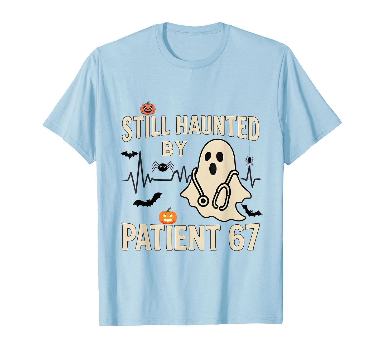Funny Certified Nurse Life Still Hunted by 67 Meme Saying T-Shirt