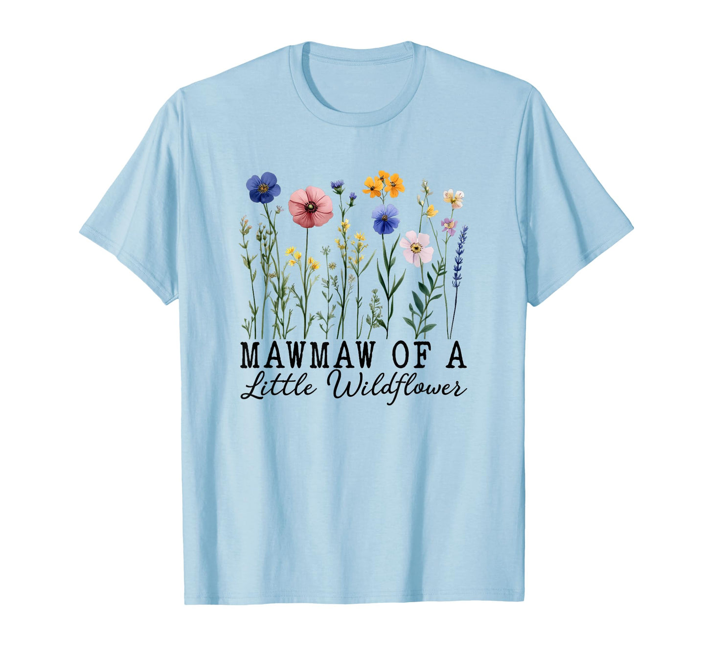 Mawmaw of The Little Wildflower Baby Birthday Party T-Shirt