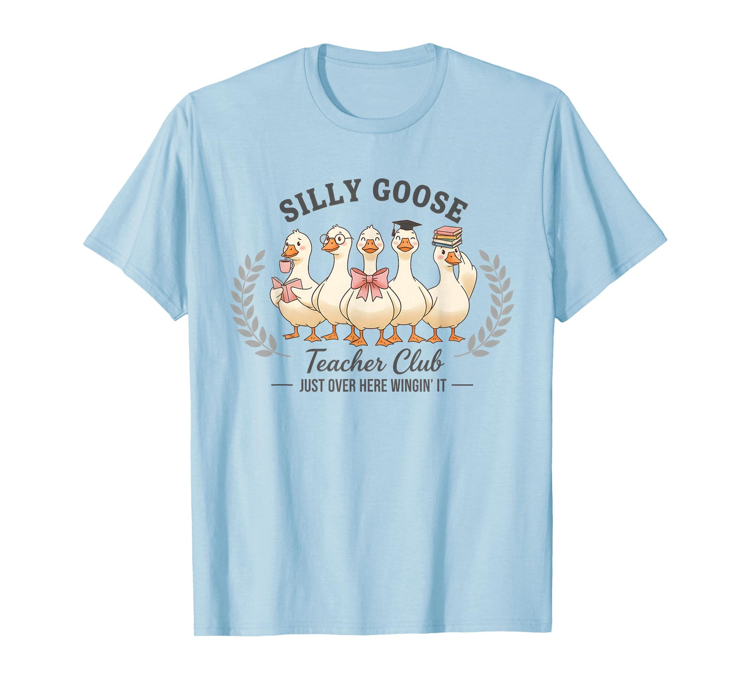 Silly Goose Teacher Club Funny Goose Teacher Appreciation T-Shirt