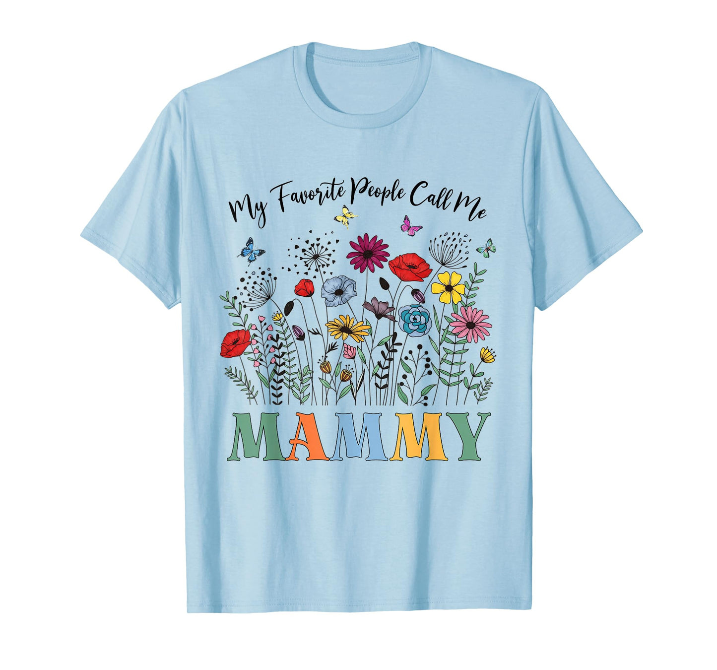 My Favorite People Call Me Mammy Floral Mother's Day T-Shirt