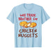 Will Trade Brother for Chicken Nuggets T-Shirt