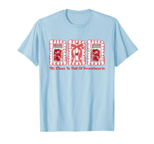 Coquette Valentines Teacher My Class is Full of Sweet Hearts T-Shirt