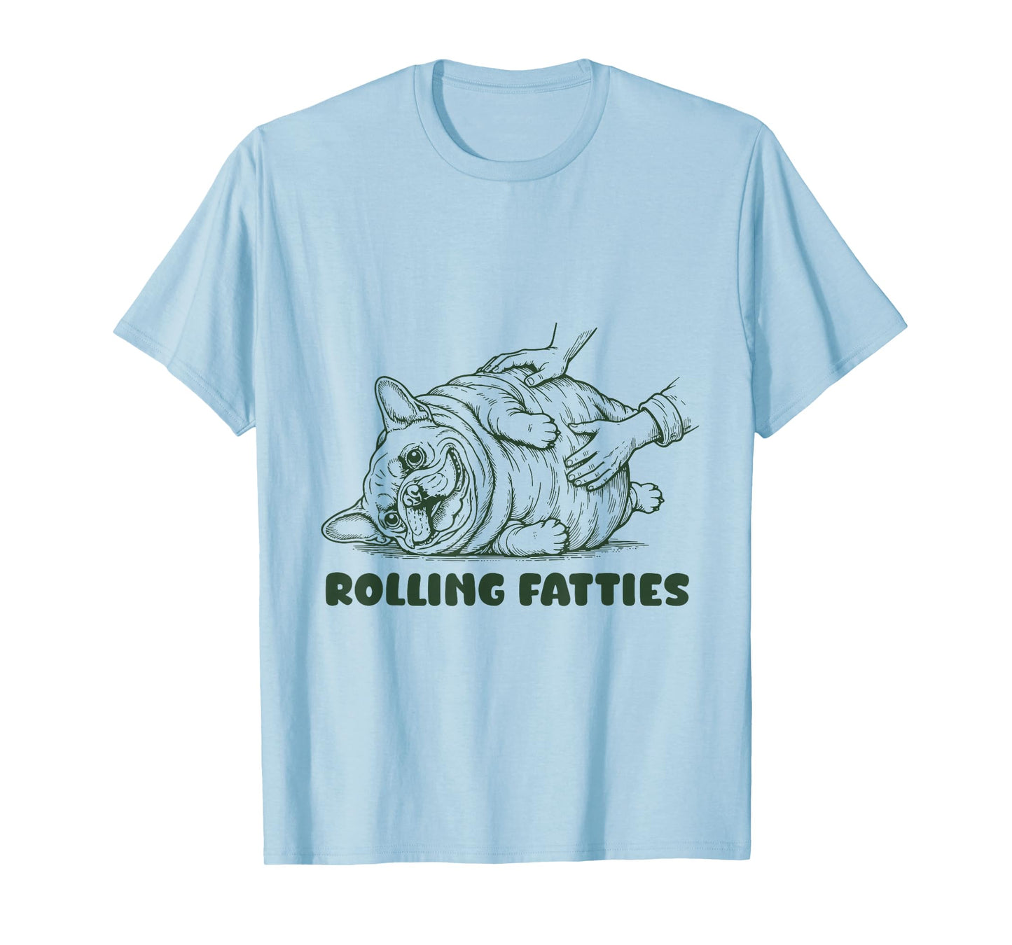 Rolling Fatties French Bulldog Funny Cute Bulldog Lover T-Shirt