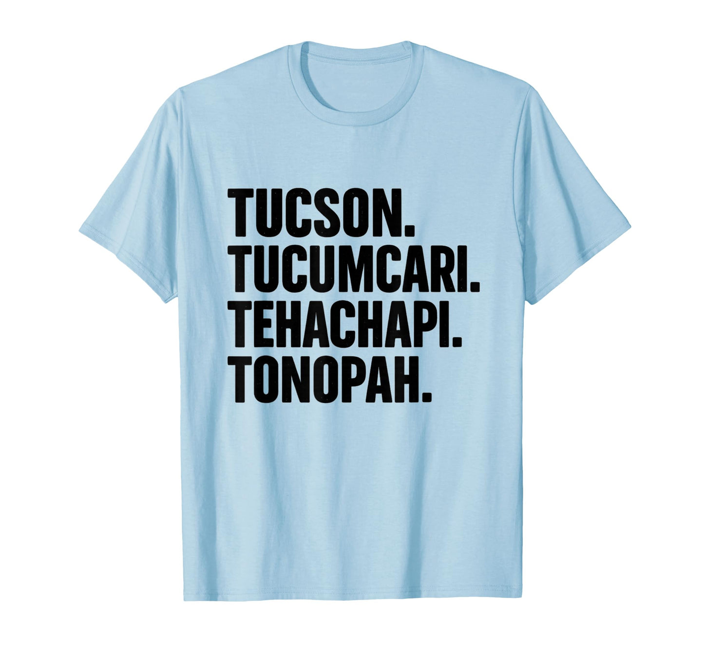 Tucson Tucumcari Tehachapi Tonapah Appalachian Backroads T-Shirt