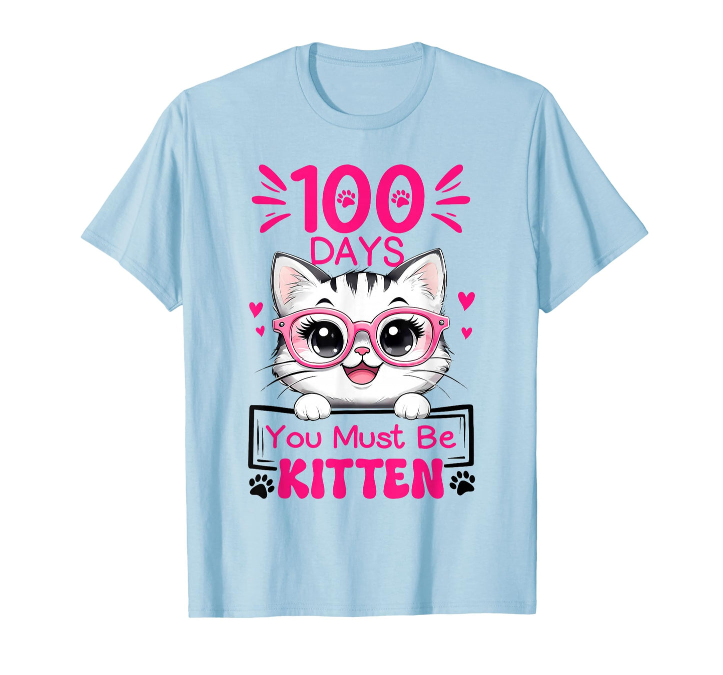 100 Days of School You Must Be Kitten Cat 100 Days of School T-Shirt