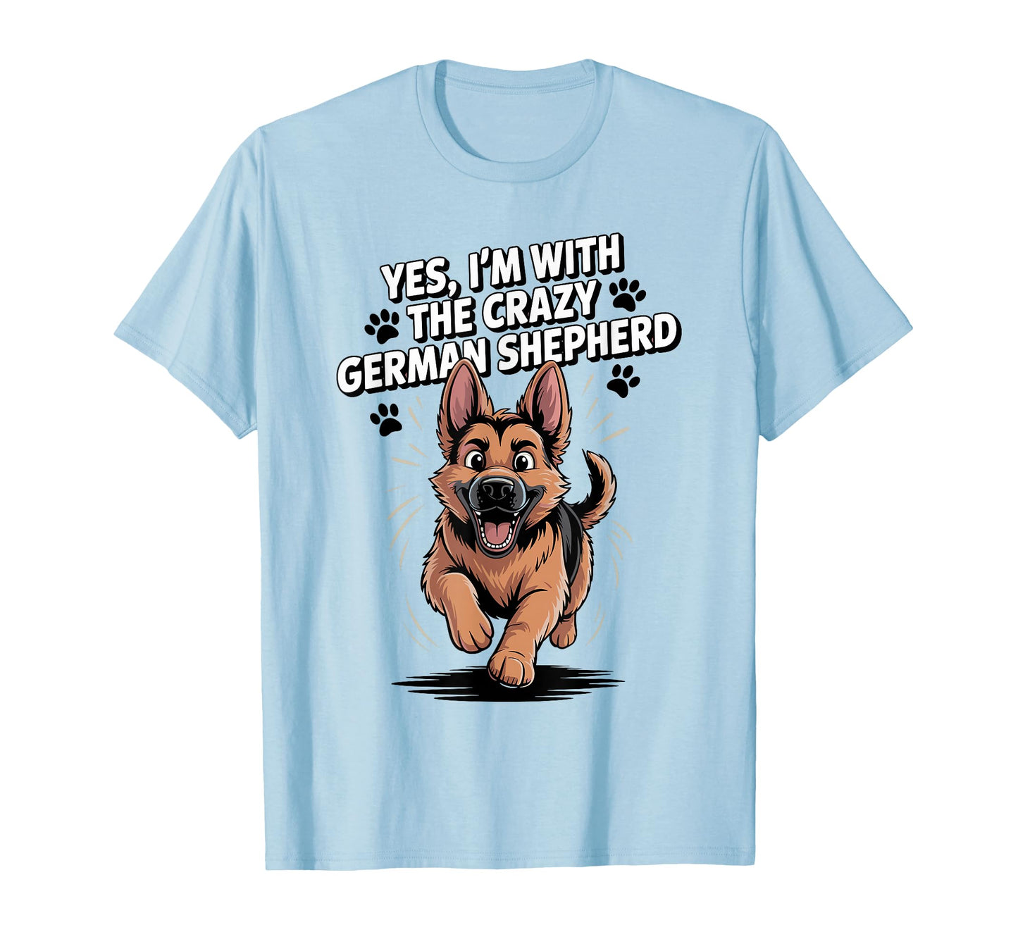 Cute Alsatian GSD Dog Yes I'm with The Crazy German Shepherd T-Shirt