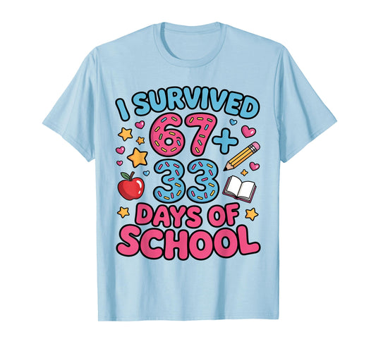 I Survived 67 + 33 Day of School Funny 6 7 Teacher Student T-Shirt