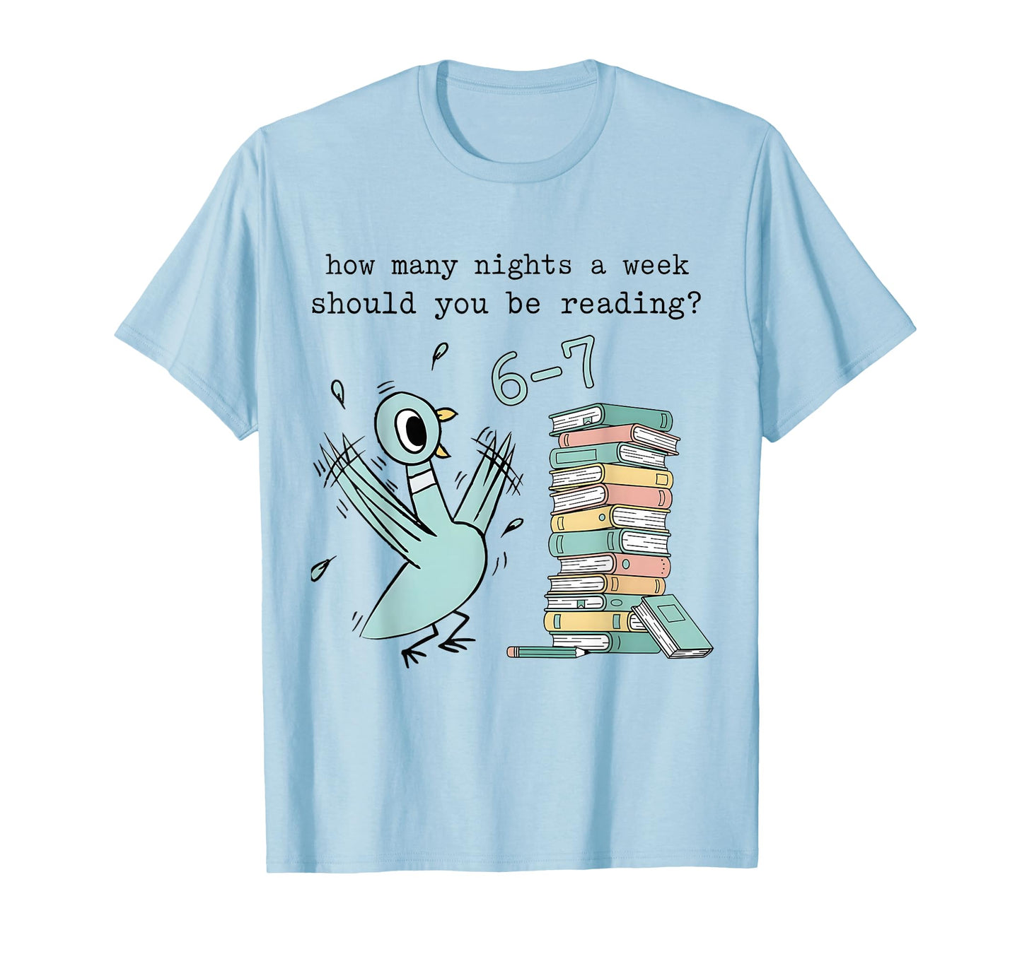 Teacher 67 How Many Nights A Week Should You Be Reading 6-7 T-Shirt