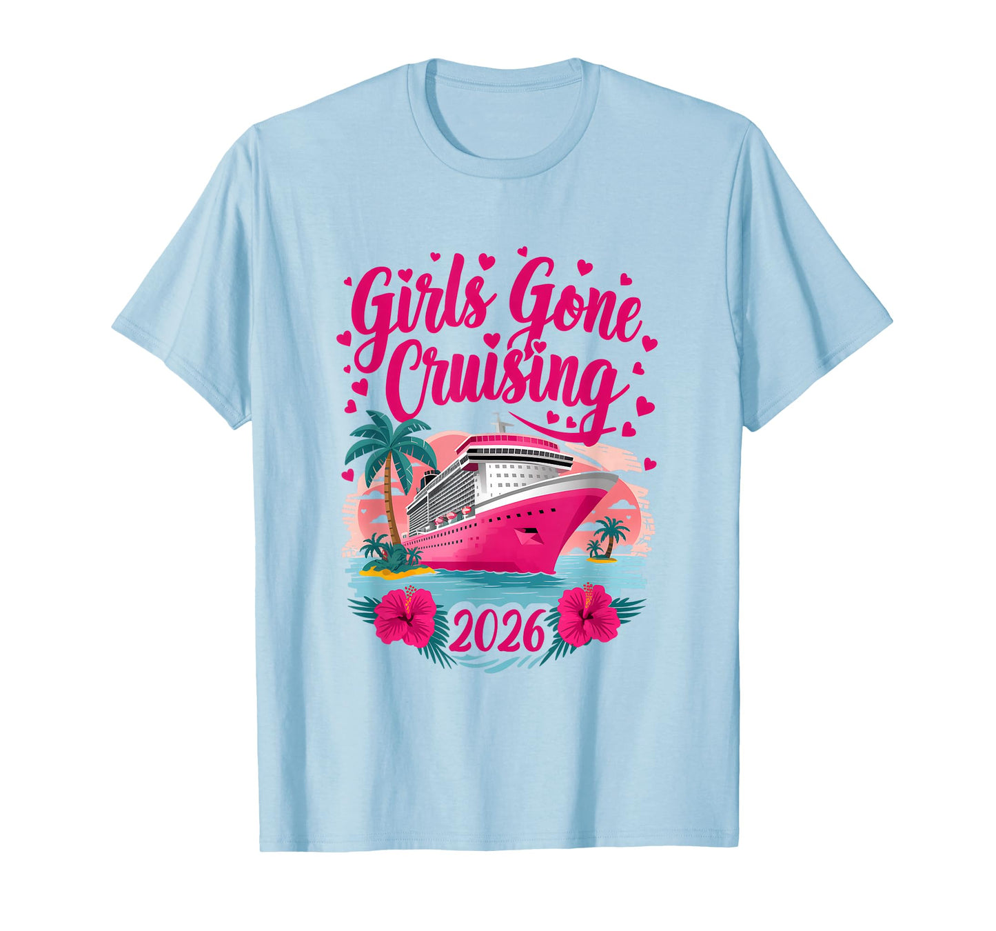Girls Gone Cruising 2026 Women Cruise Vacation Bestie Women T-Shirt