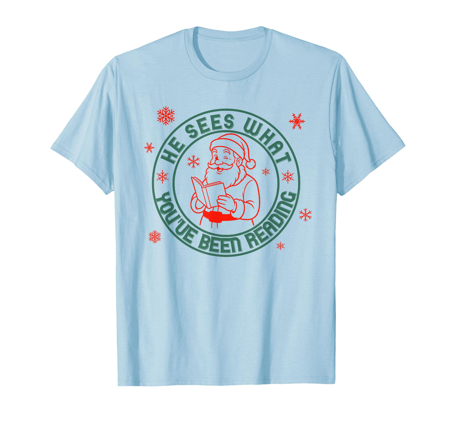 He Sees What You've Been Reading Christmas Book Lover Shirt T-Shirt