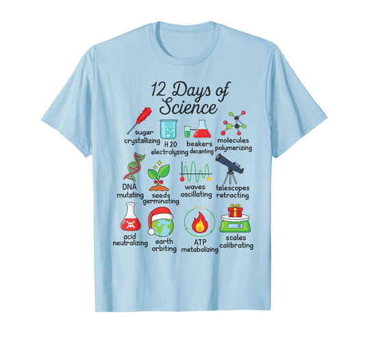 12 Days of Science Funny Science Teacher Christmas Chemistry T-Shirt