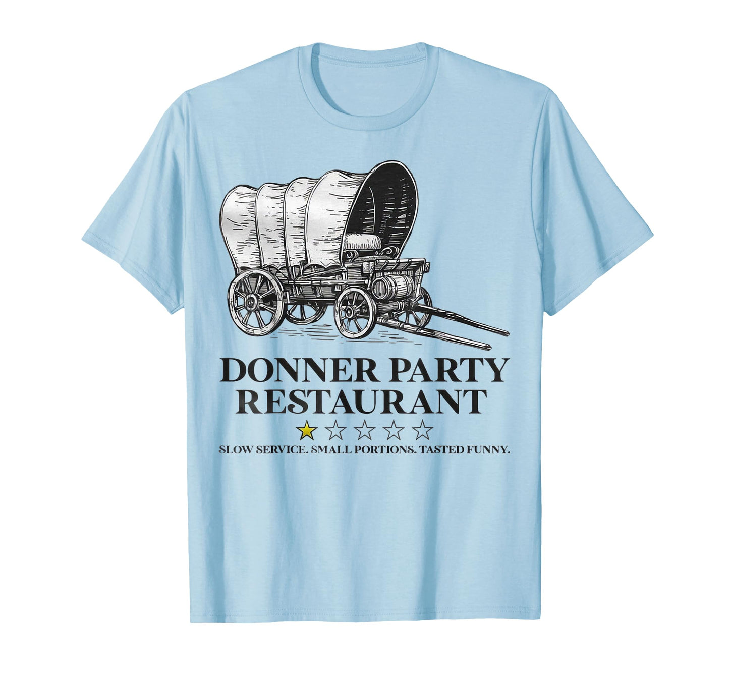 Donner Party Restaurant Review T-Shirt